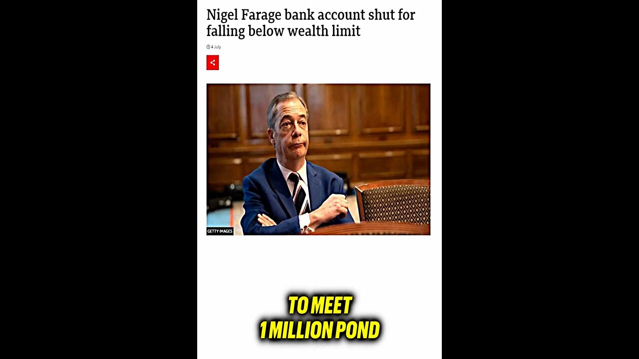 Nigel Farage bank account shut for falling below wealth limit