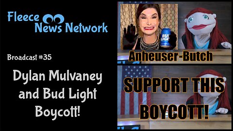 Fleece NN #35 - Dylan Mulvaney and Bud Light Boycott