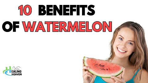 10 Amazing Benefits of Eating Watermelon Everyday!