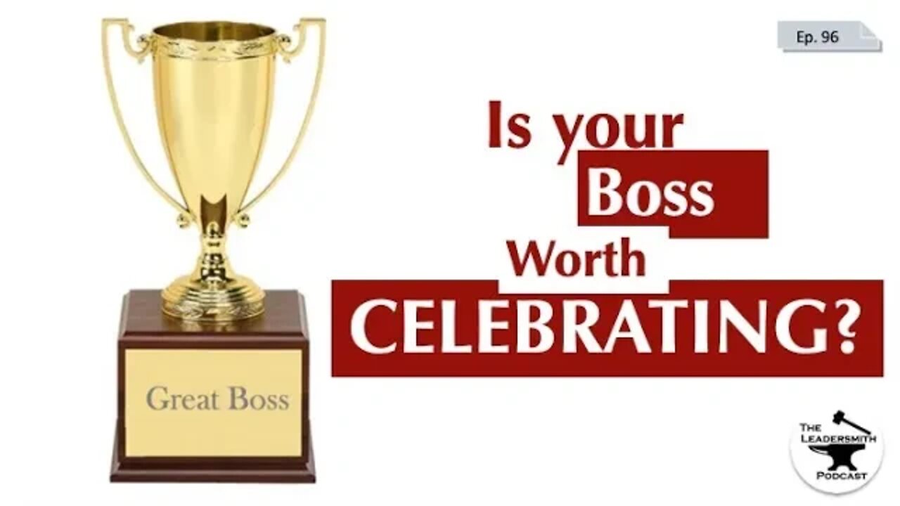 BOSS’S DAY (AND WHETHER YOUR BOSS IS WORTH CELEBRATING) [EPISODE 96]