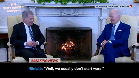 Finland president to Biden: "Well, we usually don't start wars."