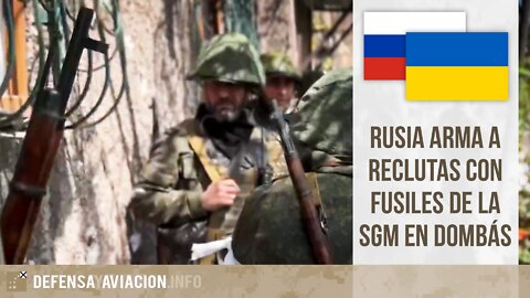 Rusia arma a reclutas con fusiles de la SGM en Dombás