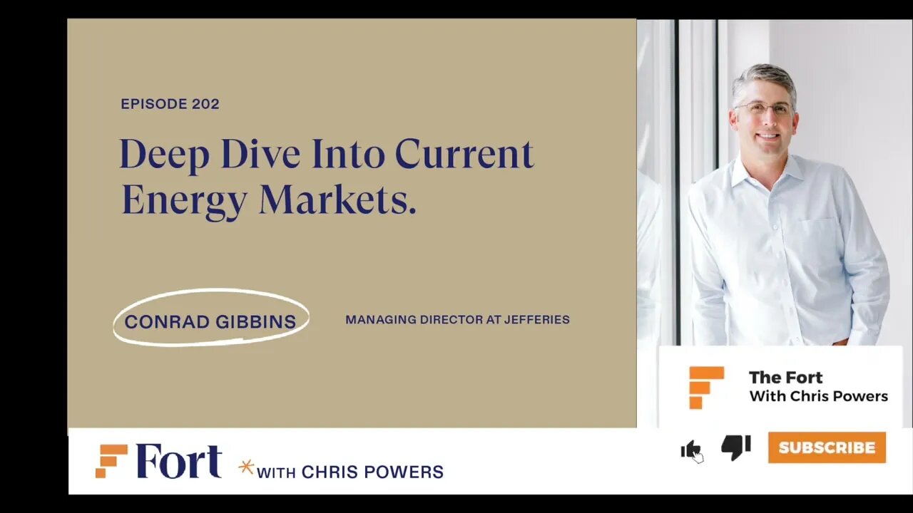 #201: Conrad Gibbins - Managing Director at Jefferies - Deep Dive Into Current Energy Markets