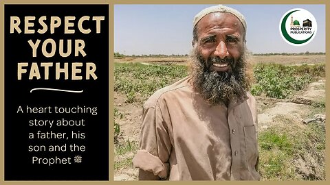 Respect your father | A story of a father, his son and the Prophet ﷺ