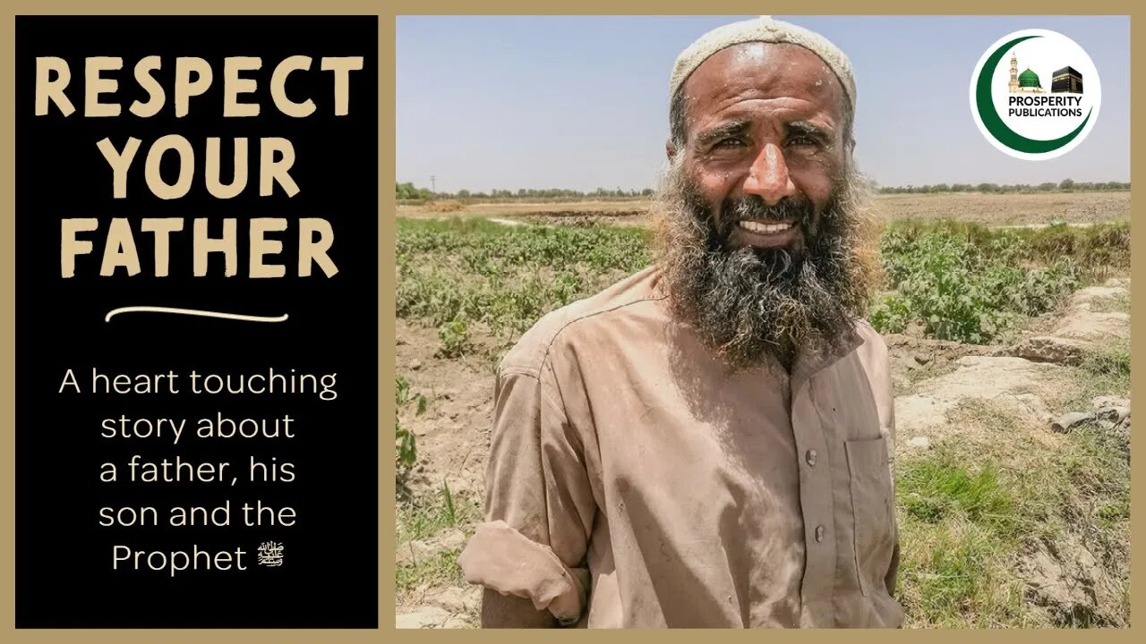 Respect your father | A story of a father, his son and the Prophet ﷺ