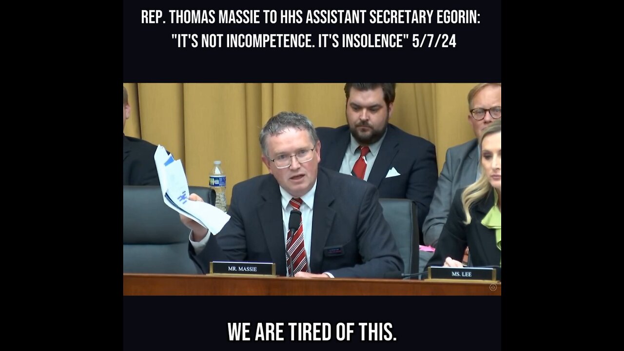 Rep. Massie to HHS Assistant Secretary Egorin - It's not Incompetence, It's Insolence - 5-7-2024