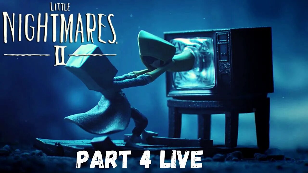 LITTLE NIGHTMARES 2 | PART 4 LIVE