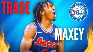 SixersTrade Tyrese Maxey for WHO? Would YOU?