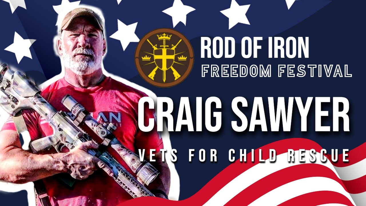 Rod of Iron freedom Festival 2024 Craig Sawyer, Founder, Vets for Child Rescue