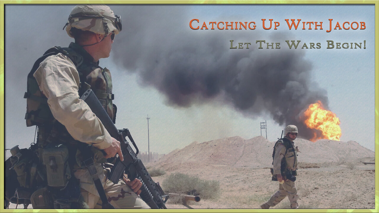 Catching Up With Jacob Episode 74 | Let the Wars Begin!