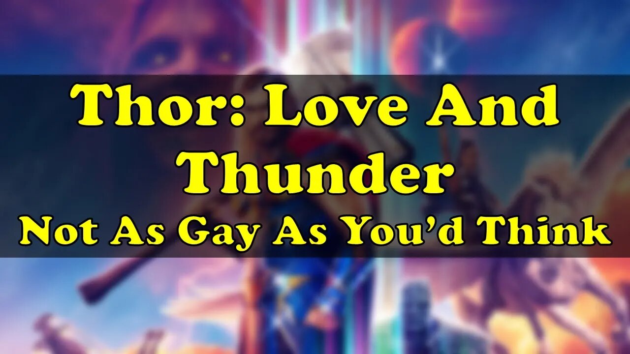 Thor Love And Thunder: How Gay Is It?