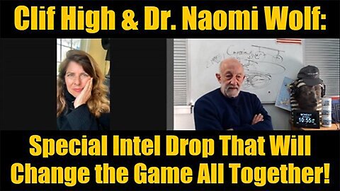 Clif High & Dr. Naomi Wolf: Special Intel Drop That Will Change the Game All Together>