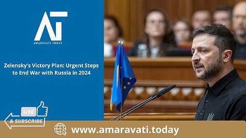 Zelensky's Victory Plan Urgent Steps to End War with Russia in 2024 | Amaravati Today