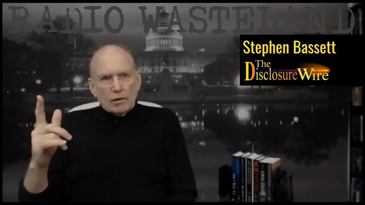 Radio Wasteland - E.T Disclosure NOW!! Stephen Bassett The Disclosure Wire