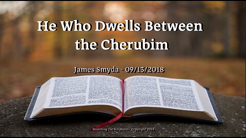 James Smyda - He Who Dwells Between The Cherubim