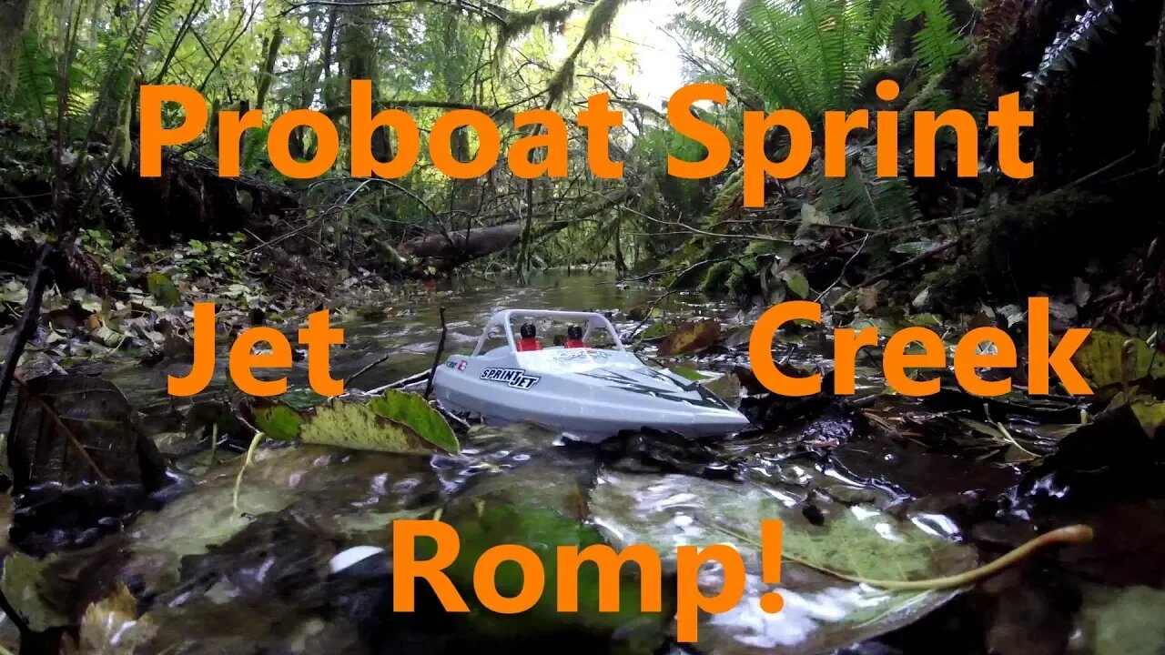 R/C 72: Proboat Sprint Jet creek Romp!