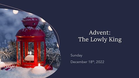 Advent: The Lowly King