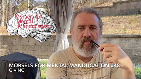 Morsels for Mental Manducation #48—Giving