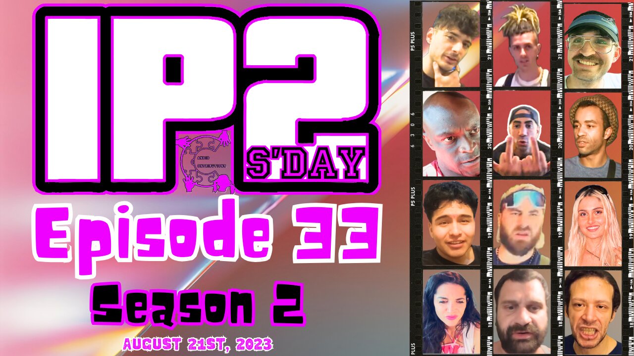 IP2sday A Weekly Review Season 2 - Episode 33