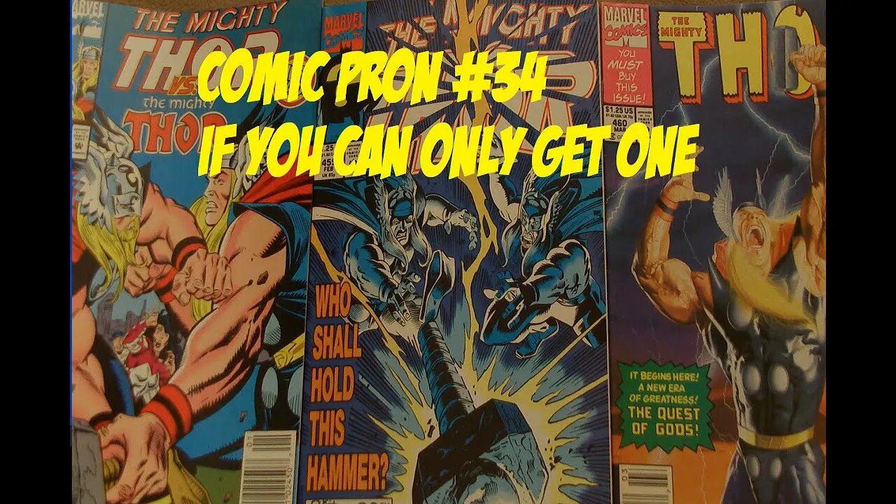 Thor 458 -460 - Comic Pron #34 -If You Can Only Have One Which Would You Get?