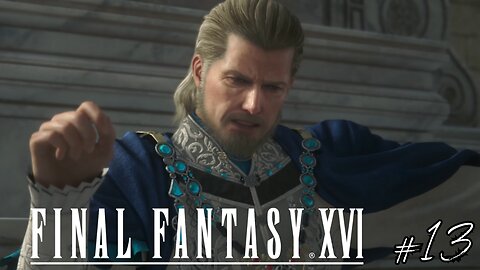 COMPLOTS ET CRISTAUX - Let's Play : Final Fantasy XVI part 13