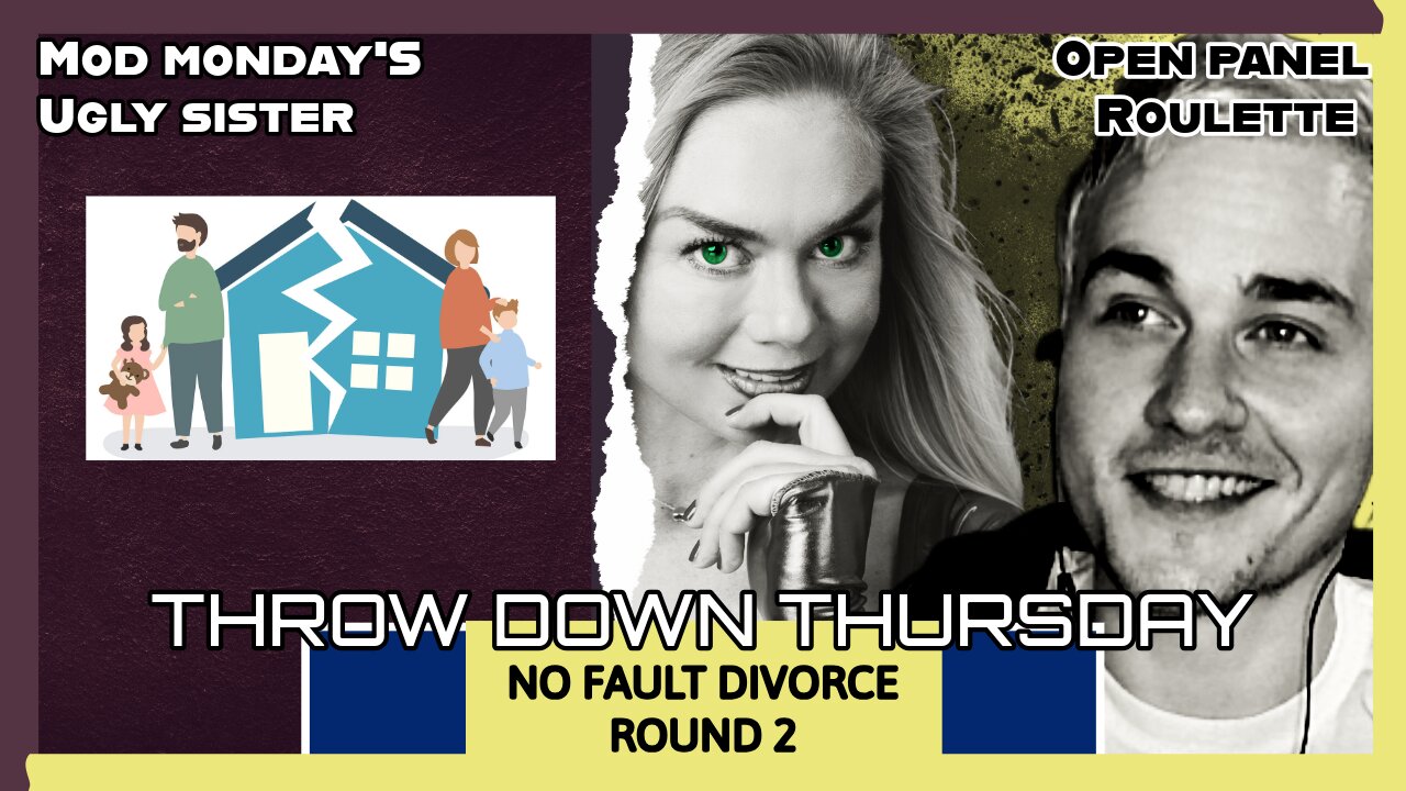 THROW DOWN THURSDAY - NO FAULT DIVORCE (continued)