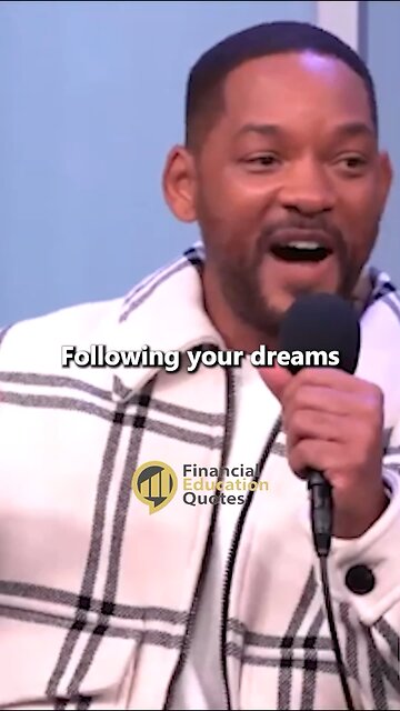 Following Your Dream - Will Smith