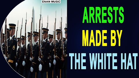 ARRESTS ARE BEING MADE BY WHITE HAT TODAY UPDATE - TRUMP NEWS