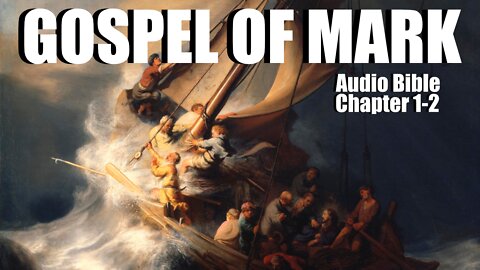 Gospel of Mark Chapter 1-2 Audio Bible