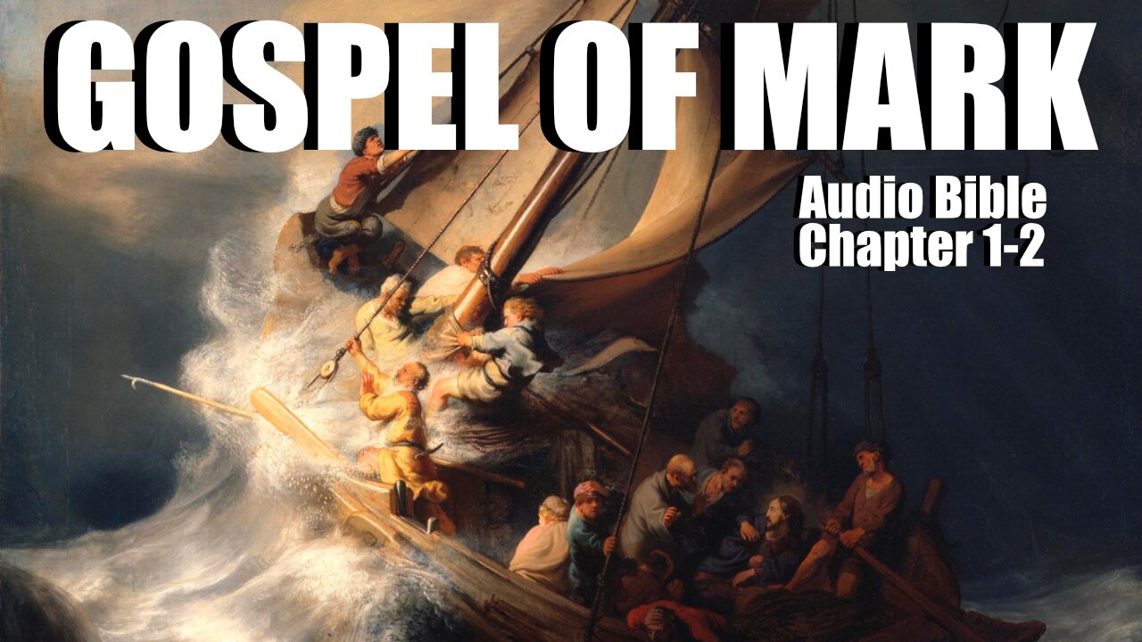 Gospel of Mark Chapter 1-2 Audio Bible