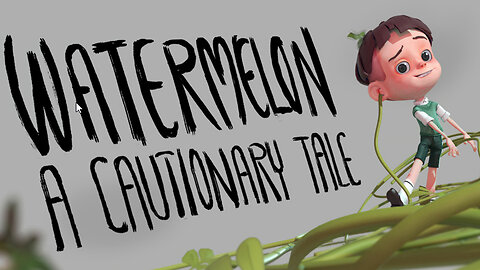 Animated Short Film "Watermelon A Cautionary Tale"