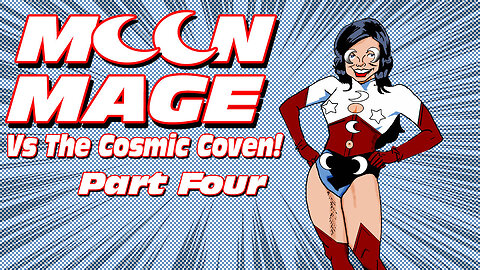 Moon Mage Vs The Cosmic Coven Part Four