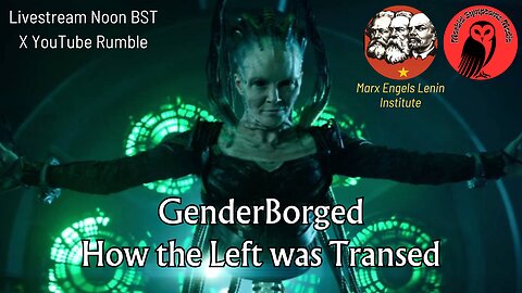 How the Left was Transed w/ Alexander Mckay from the Marx Engels Lenin Institute