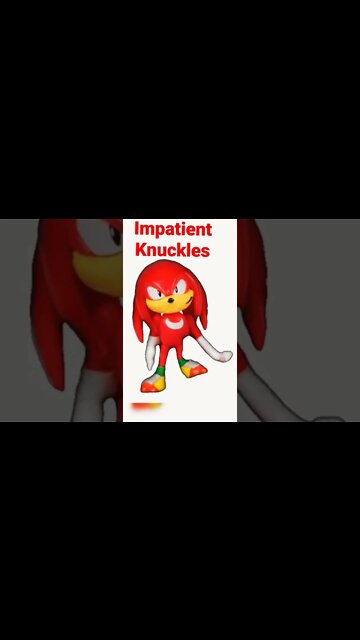 Impatient Knuckles Dance #knuckles #sonic #sonicthehedgehog