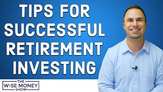 Tips For Successful Retirement Investing