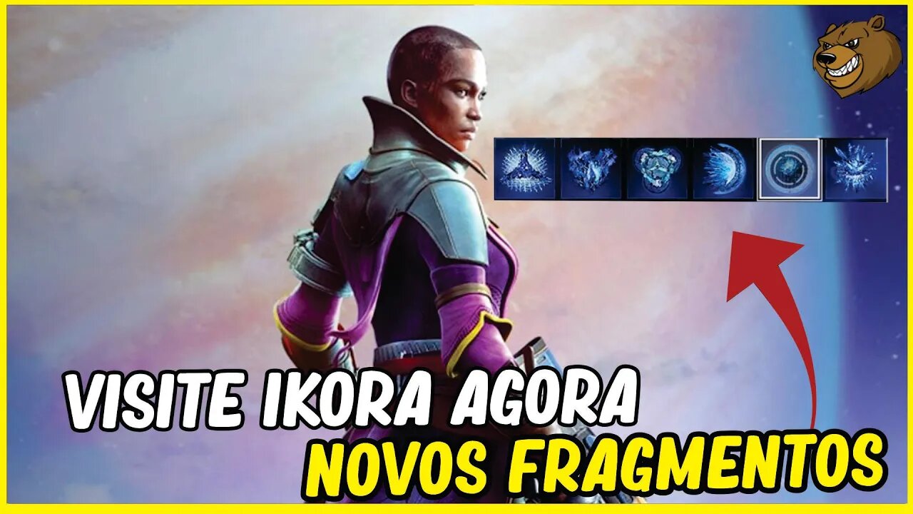 DESTINY 2 │ VÁ NA IKORA AGORA NOVOS FRAGMENTOS DISPONIVEIS!