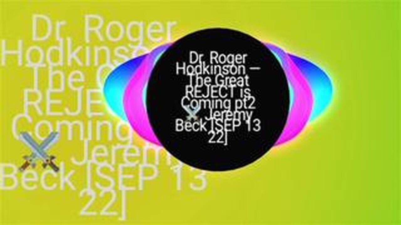 Dr. Roger Hodkinson — The Great REJECT is Coming pt2 ⚔️ Jeremy Beck