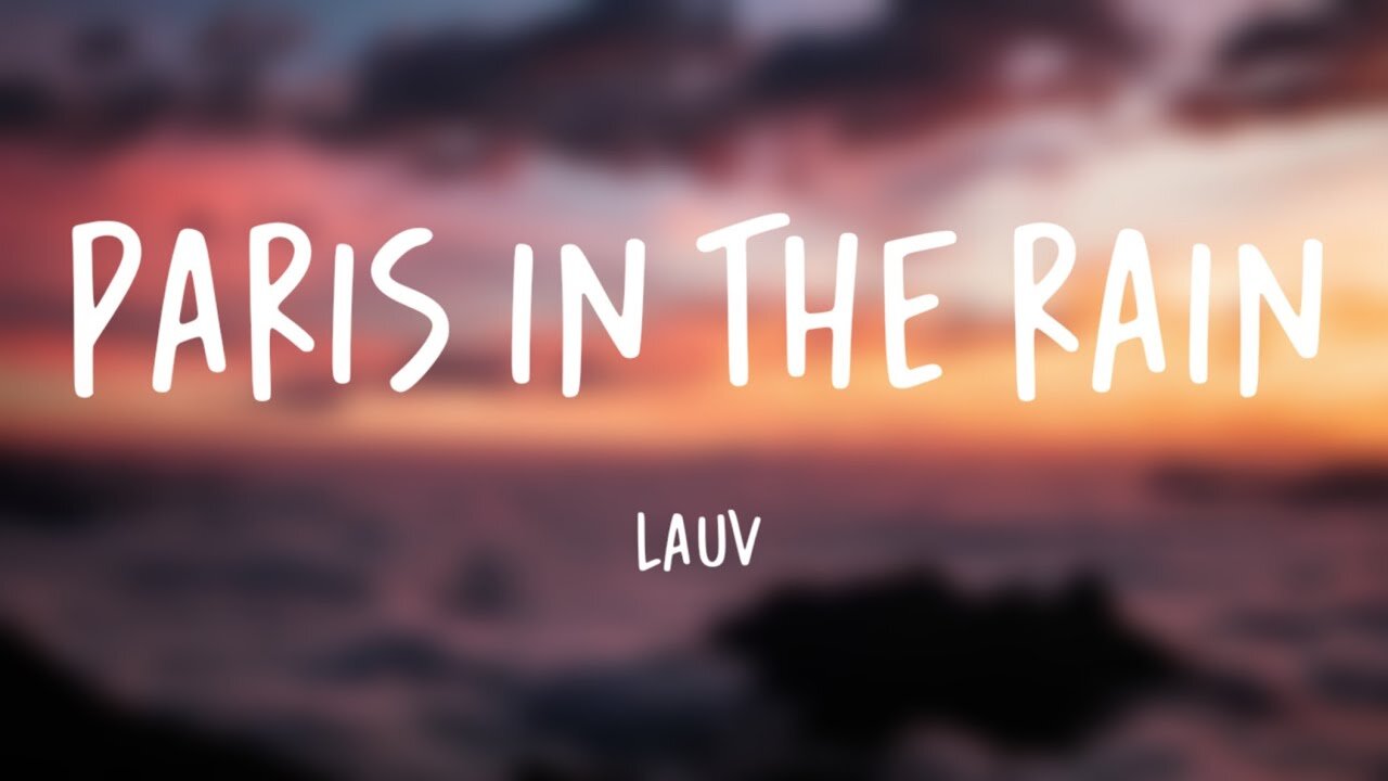 Lauv - Paris In The Rain (Lyrics)