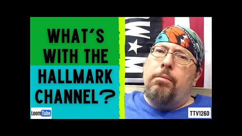 WHAT'S WITH THE HALLMARK CHANNEL? - 060421 TTV1260