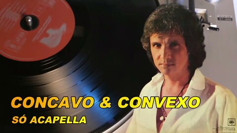 Concavo & Convexo Roberto Carlos ACapella