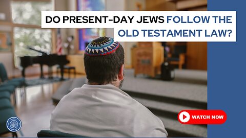 Do present-day Jews follow the Old Testament law?