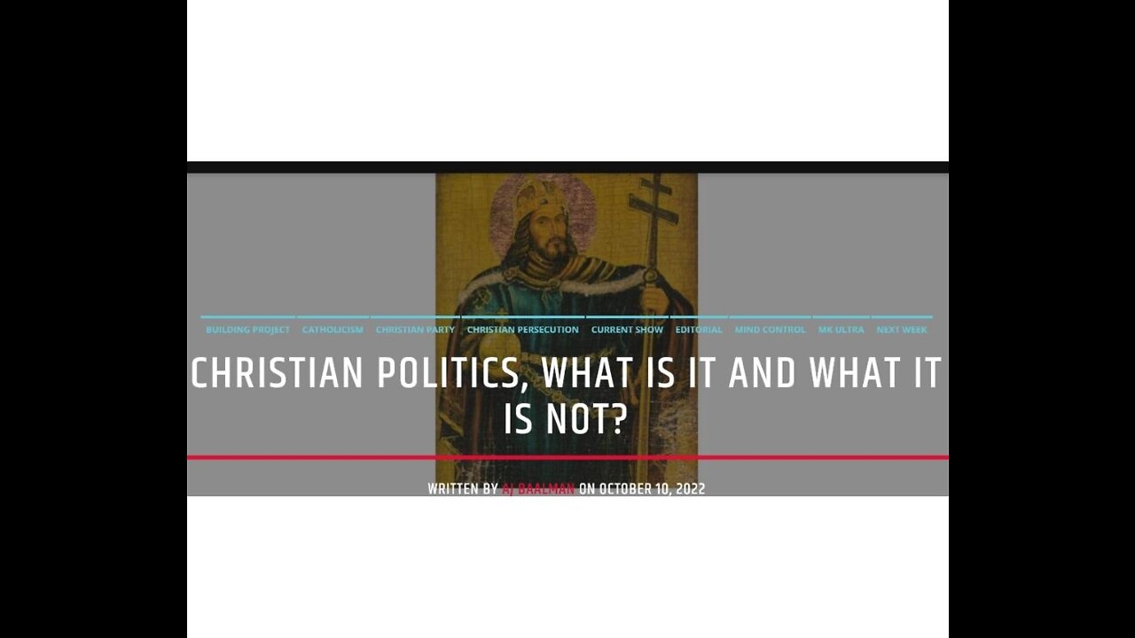 Christian Politics, What Is It & What It Is Not? Part One