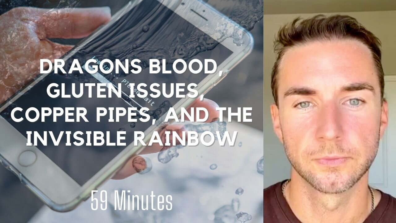 Dragons blood, Gluten issues, Toxicity issues, Copper pipes, and WiFi