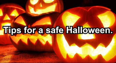 Tips for a safe Halloween.