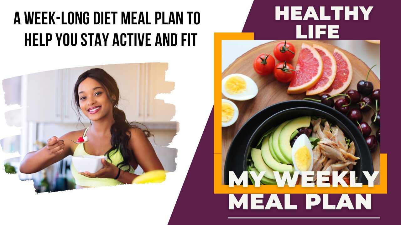 The Complete 7-Day Diet Meal Plan. Secret to a Fit and Active Lifestyle!