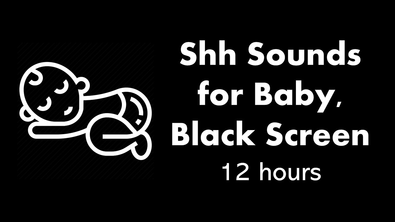 Shh Sounds for Baby, Black Screen 🤫⬛ • 12 hours • Shush baby to sleep