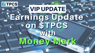 Earnings Update on $TPCS with Money Mark | StoryTrading