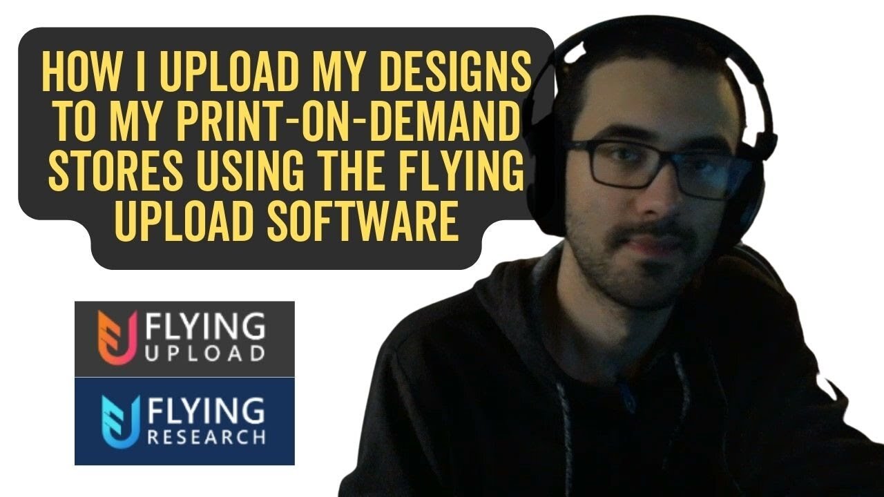 How I Upload My Designs To My Print-On-Demand Stores Using The Flying Upload Software