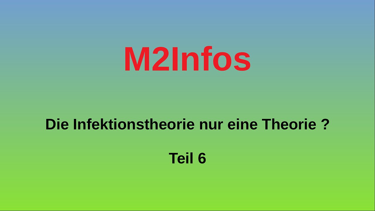 Ist die Infektionstheorie nur eine Theorie – Teil 6
