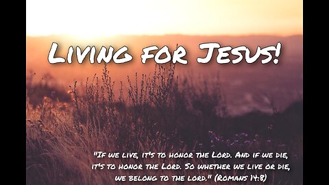 Living for Jesus!